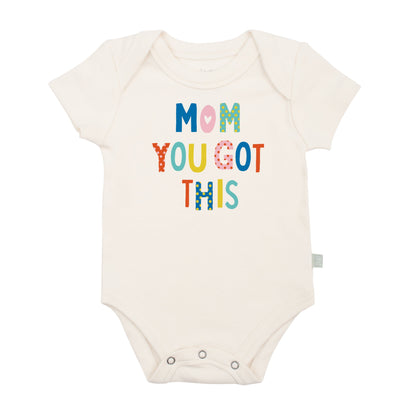 Organic Baby Onesie Mom You Got This 100% Soft Cotton Finn